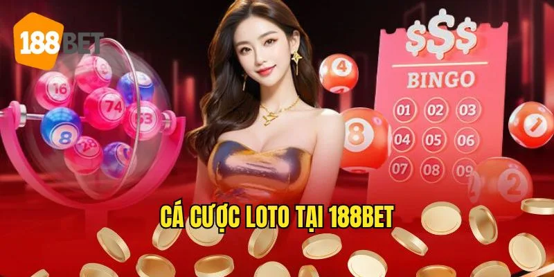 Giới Thiệu 188Bet - Điểm Cược Đẳng Cấp Vươn Tầm Quốc Tế 10 Kèo cược loto tại 188bet